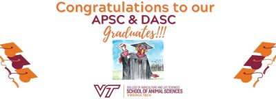 Congratulations to our APSC & DASC Graduates!!! White banner with stylized orange and marron caps with a cartoon of HokieBird dressed in a black cap and gown holding a diploma.